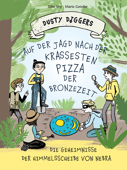 Ansicht des Buches Auf der Jagd nach der krassesten Pizza der Bronzezeit